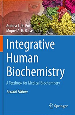 Integrative Human Biochemistry: A Textbook For Medical Biochemistry-..
