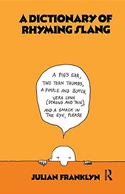 A Dictionary Of Rhyming Slang-..