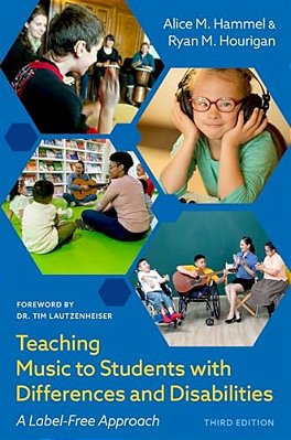 Teaching Music To Students With Differences And Disabilities: A Label-Free Approach-..