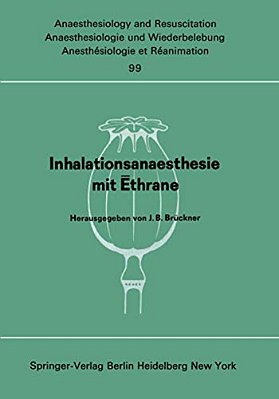 Inhalationsanaesthesie Mit Ethrane: Symposion Am 18. Oktober 1975 In Berlin-..