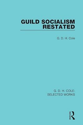Guild Socialism Restated-..