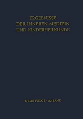 Ergebnisse Der Inneren Medizin Und Kinderheilkunde: Neue Folge-..