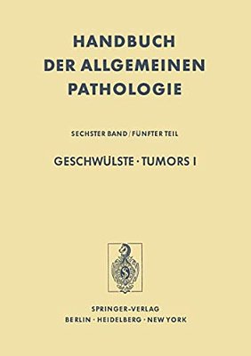 Geschwülste/Tumors I: Morphologie, Epidemiologie, Immunologie/Morphology, Epidemiology, Immunology-..