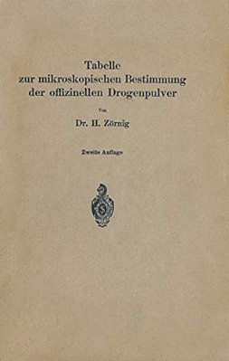 Tabelle Zur Mikroskopischen Bestimmung Der Offizinellen Drogenpulver-..