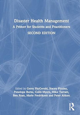 Disaster Health Management: A Primer For Students And Practitioners-..