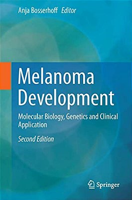 Melanoma Development: Molecular Biology, Genetics And Clinical Application-..