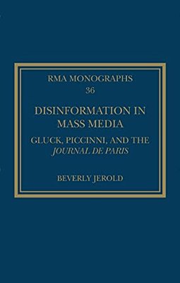 Disinformation In Mass Media: Gluck, Piccinni And The Journal De Paris-..