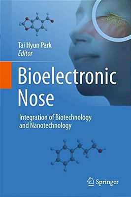 Bioelectronic Nose: Integration Of Biotechnology And Nanotechnology-..