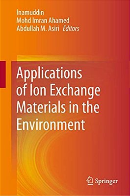 Applications Of Ion Exchange Materials In The Environment-..