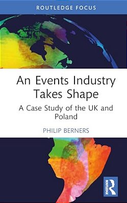 An Events Industry Takes Shape: A Case Study Of The UK And Poland-..