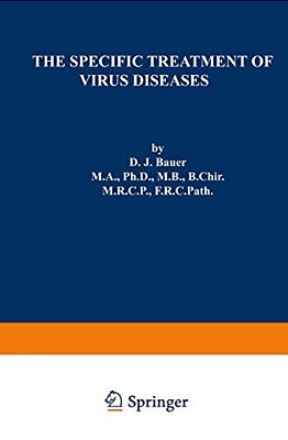 The Specific Treatment Of Virus Diseases-..