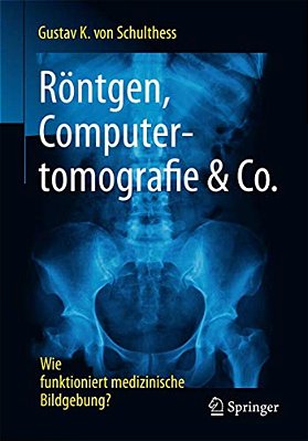 Röntgen, Computertomografie & Co.: Wie Funktioniert Medizinische Bildgebung?-..