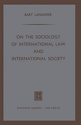 On The Sociology Of International Law And International Society-..