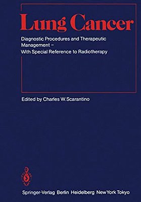 Lung Cancer: Diagnostic Procedures And Therapeutic Management With Special Reference To Radiotherapy-..