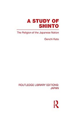 A Study Of Shinto: The Religion Of The Japanese Nation-..