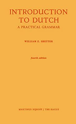 Introduction To Dutch: A Practical Grammar-..