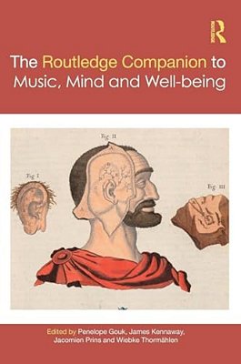 The Routledge Companion To Music, Mind, And Well-Being-..