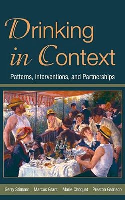 Drinking In Context: Patterns, Interventions, And Partnerships-..