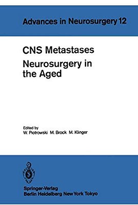Cns Metastases Neurosurgery In The Aged: Proceedings Of The 34Th Annual Meeting Of The Deutsche Gesellschaft Für Neurochirurgie, Mannheim, April 27-30-..
