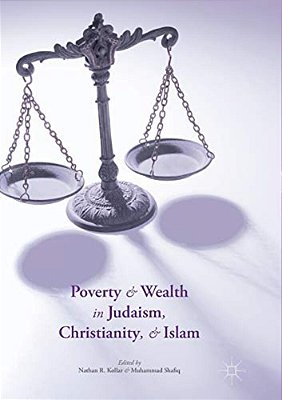 Poverty And Wealth In Judaism, Christianity, And Islam-..