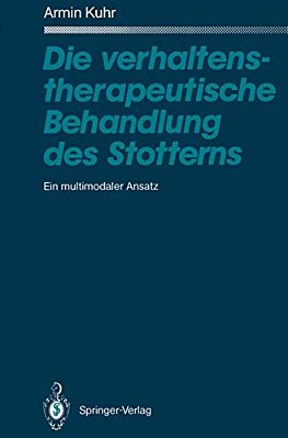 Die Verhaltenstherapeutische Behandlung Des Stotterns: Ein Multimodaler Ansatz-..