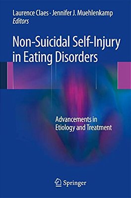 Non-Suicidal Self-Injury In Eating Disorders: Advancements In Etiology And Treatment-..