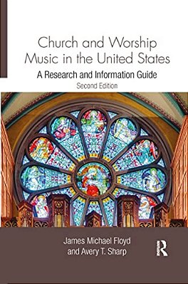 Church And Worship Music In The United States: A Research And Information Guide-..