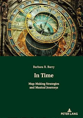 In Time: Map-Making Strategies And Musical Journeys-..