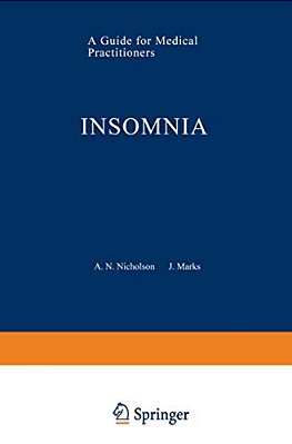 Insomnia: A Guide For Medical Practitioners-..