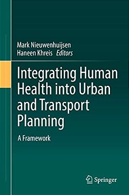 Integrating Human Health Into Urban And Transport Planning: A Framework-..