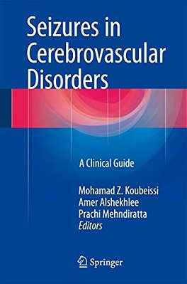 Seizures In Cerebrovascular Disorders: A Clinical Guide-..