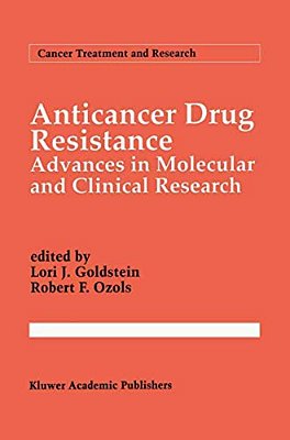Anticancer Drug Resistance: Advances In Molecular And Clinical Research-..