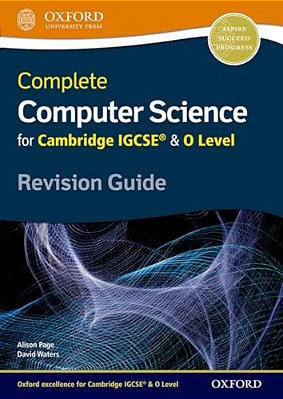 Complete Computer Science For Cambridge Igcserg & O Level Revision Guide-..