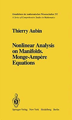 Nonlinear Analysis On Manifolds. Monge-Ampère Equations-..