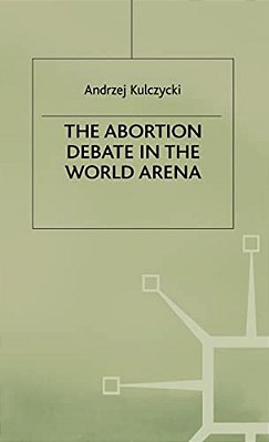 The Abortion Debate In The World Arena-..
