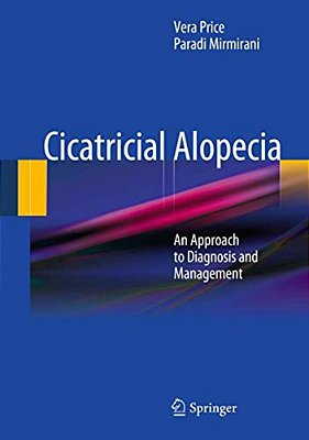 Cicatricial Alopecia: An Approach To Diagnosis And Management-..
