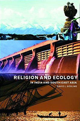 Religion And Ecology In India And Southeast Asia-..