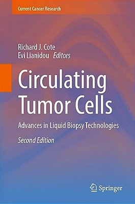 Circulating Tumor Cells: Advances In Liquid Biopsy Technologies-..