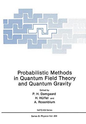 Probabilistic Methods In Quantum Field Theory And Quantum Gravity-..