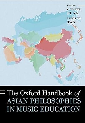 The Oxford Handbook Of Asian Philosophies In Music Education-..