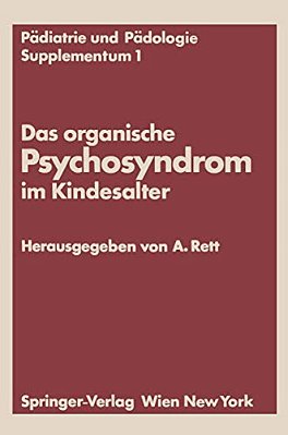 Das Organische Psychosyndrom Im Kindesalter: Achtes Internationales Symposium Über Das Hirngeschädigte Kind Wien, 29. Und 30. Mai 1970-..