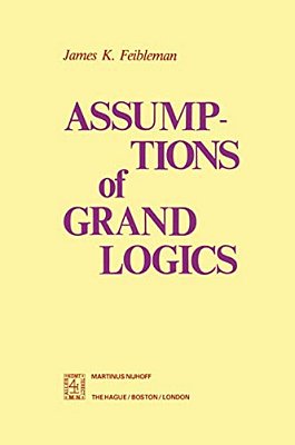 Assumptions Of Grand Logics-..
