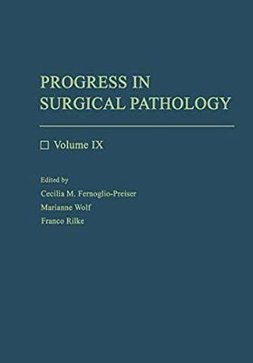 Progress In Surgical Pathology: Volume IX-..