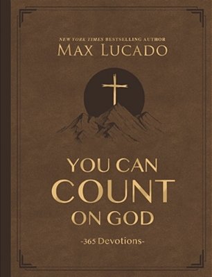 You Can Count On God, Large Text Leathersoft: 365 Daily Devotions For Hope And Peace (A One-Year Devotional) - The Perfect Christian Gift For Women An-..
