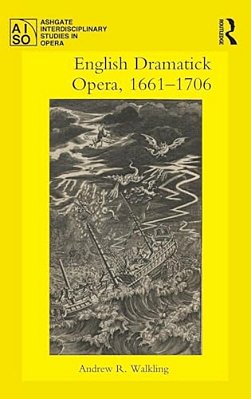 English Dramatick Opera, 1661-1706-..
