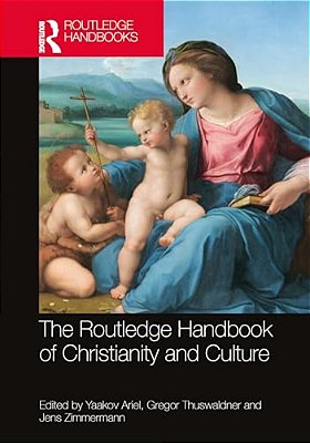 The Routledge Handbook Of Christianity And Culture-..
