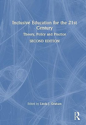 Inclusive Education For The 21St Century: Theory, Policy And Practice-..