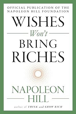 Wishes Won't Bring Riches-..