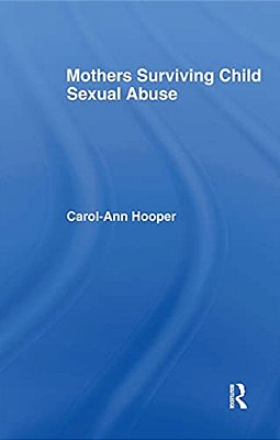 Mothers Surviving Child Sexual Abuse-..