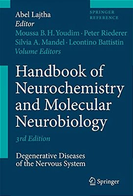 Handbook Of Neurochemistry And Molecular Neurobiology: Degenerative Diseases Of The Nervous System-..